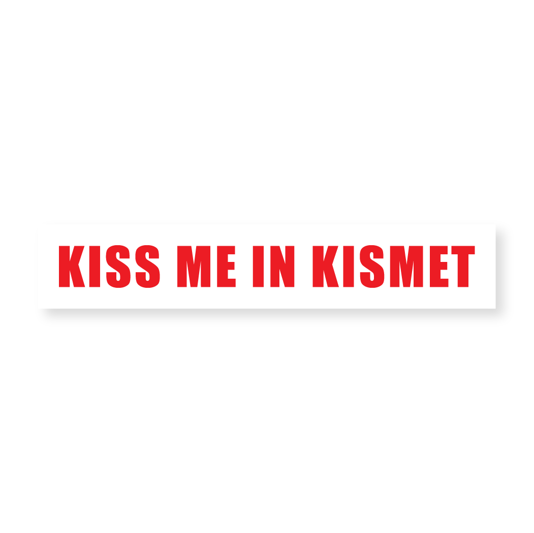 Kiss Me In Kismet