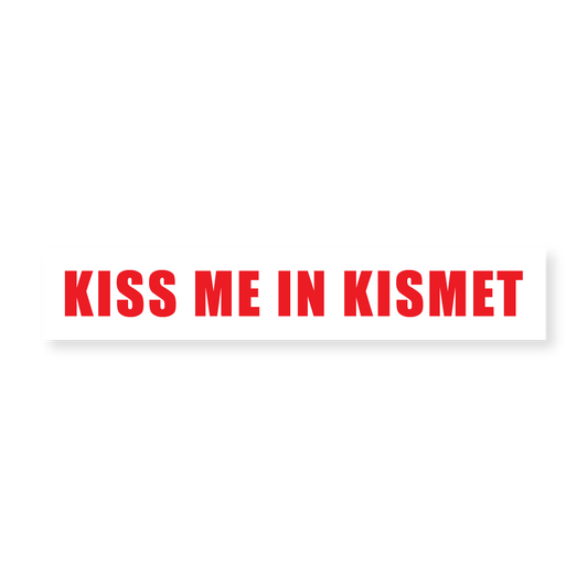 Kiss Me In Kismet