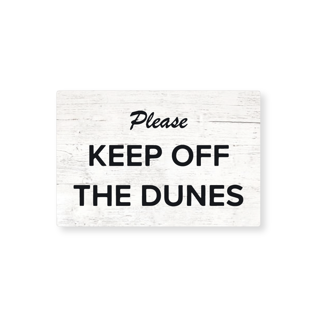 Please Keep Off The Dunes