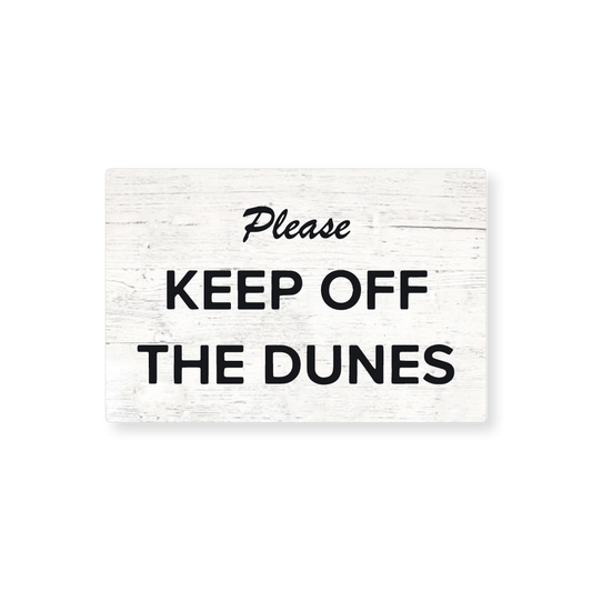 Please Keep Off The Dunes